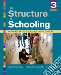 The Structure of Schooling libro in lingua di Arum Richard, Beattie Irenee R., Ford Karly