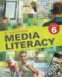 Media Literacy libro in lingua di Potter W. James