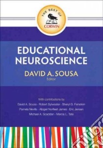 Educational Neuroscience libro in lingua di Sousa David A. (EDT), Sylwester Robert (CON), Feinstein Sheryl G. (CON), Nevills Pamela (CON), James Abigail Norfleet (CON)