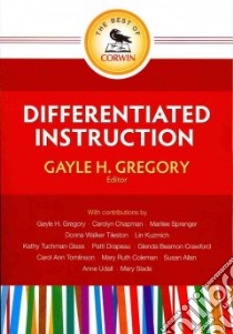 Differentiated Instruction libro in lingua di Gregory Gayle H. (EDT), Chapman Carolyn (CON), Sprenger Marilee (CON), Tileston Donna Walker (CON), Kuzmich Lin (CON)