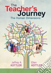 The Teacher's Journey libro in lingua di Kottler Jeffrey A., Kottler Ellen
