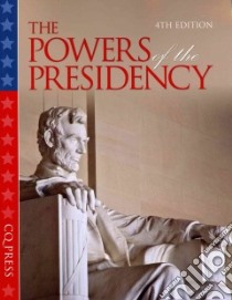 The Powers of the Presidency libro in lingua di Congessional Quarterly Inc. (COR)
