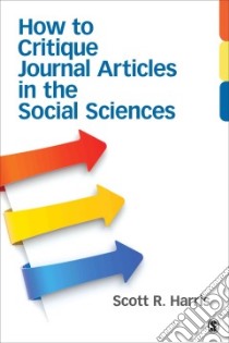 How to Critique Journal Articles in the Social Sciences libro in lingua di Harris Scott R.