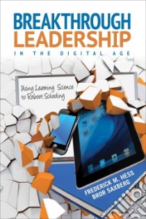 Breakthrough Leadership in the Digital Age libro in lingua di Hess Frederick M., Saxberg Bror