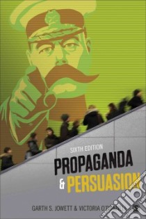 Propaganda & Persuasion libro in lingua di Jowett Garth S., O'Donnell Victoria