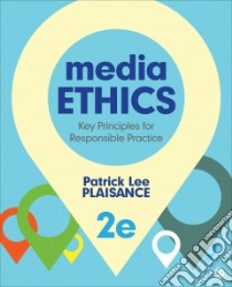 Media Ethics libro in lingua di Plaisance Patrick Lee