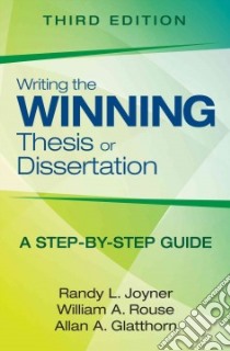 Writing the Winning Thesis or Dissertation libro in lingua di Joyner Randy L., Rouse William A., Glatthorn Allan A.