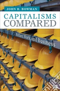 Capitalisms Compared libro in lingua di Bowman John R.