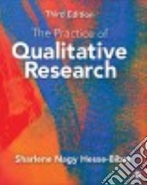 The Practice of Qualitative Research libro in lingua di Hesse-Biber Sharlene Nagy