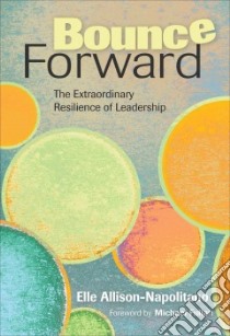 Bounce Forward libro in lingua di Allison-Napolitano Elle, Fullan Michael (FRW)