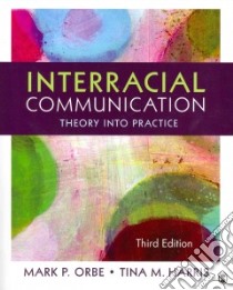 Interracial Communication libro in lingua di Orbe Mark P., Harris Tina M.