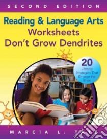Reading & Language Arts Worksheets Don't Grow Dendrites libro in lingua di Tate Marcia L.
