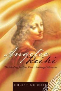Angelic Reiki libro in lingua di Core Christine
