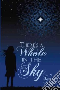 There's a Whole in the Sky libro in lingua di Dubeau Loralee