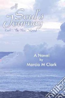 A Soul's Journey libro in lingua di Clark Marcia M