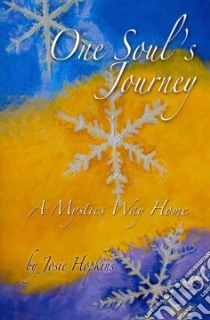 One Soul's Journey, a Mystic's Way Home libro in lingua di Hopkins Josie