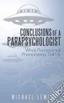 Conclusions of a Parapsychologist libro in lingua di Lewis Michael