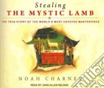 Stealing the Mystic Lamb libro in lingua di Charney Noah, Nelson John Allen (NRT)