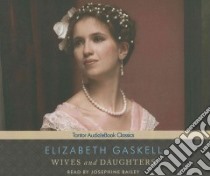 Wives and Daughters libro in lingua di Gaskell Elizabeth Cleghorn, Bailey Josephine (NRT)