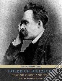 Beyond Good and Evil libro in lingua di Nietzsche Friedrich Wilhelm, Crossley Steven (NRT)