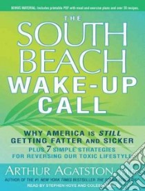 The South Beach Wake-up Call libro in lingua di Agatston Arthur M.D., Hoye Stephen (NRT), Marlo Coleen (NRT)