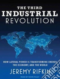 The Third Industrial Revolution libro in lingua di Rifkin Jeremy, Foley Kevin (NRT)