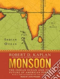 Monsoon libro in lingua di Kaplan Robert D., Pruden John (NRT)