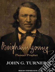 Brigham Young libro in lingua di Turner John G., Hoye Stephen (NRT)