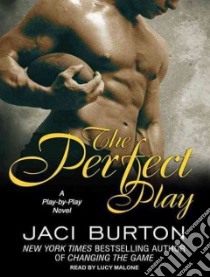 The Perfect Play libro in lingua di Burton Jaci, Malone Lucy (NRT)