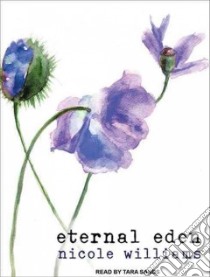 Eternal Eden libro in lingua di Williams Nicole, Sands Tara (NRT)
