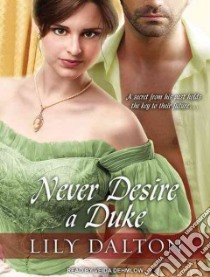 Never Desire a Duke libro in lingua di Dalton Lily, Dehmlow Veida (NRT)