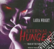Eternal Hunger libro in lingua di Wright Laura, Gilbert Tavia (NRT)