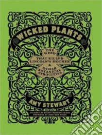 Wicked Plants libro in lingua di Stewart Amy, Marlo Coleen (NRT)