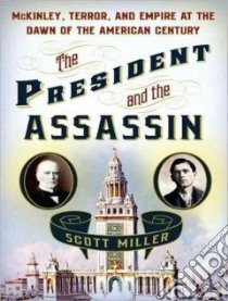 The President and the Assassin libro in lingua di Miller Scott, Morey Arthur (NRT)