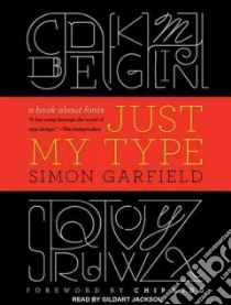 Just My Type libro in lingua di Garfield Simon, Jackson Gildart (NRT)