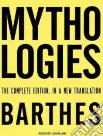 Mythologies libro in lingua di Barthes Roland, Lee John (NRT)