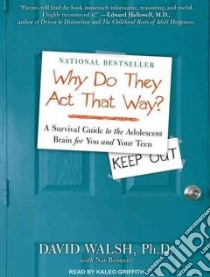 Why Do They Act That Way? libro in lingua di Walsh David Ph.D., Bennett Nat (CON), Griffith Kaleo (NRT)