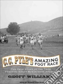 C. C. Pyle's Amazing Foot Race libro in lingua di Williams Geoff, Dean Robertson (NRT)