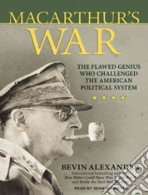 Macarthur's War libro in lingua di Alexander Bevin, Runnette Sean (NRT)