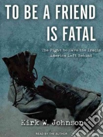 To Be a Friend Is Fatal libro in lingua di Johnson Kirk W.