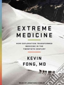 Extreme Medicine libro in lingua di Fong Kevin M.d., Cowley Jonathan (NRT)