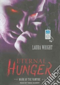 Eternal Hunger libro in lingua di Wright Laura, Gilbert Tavia (NRT)