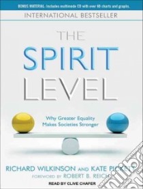 The Spirit Level libro in lingua di Wilkinson Richard, Pickett Kate, Reich Robert B. (FRW), Chafer Clive (NRT)