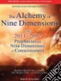 The Alchemy of Nine Dimensions libro in lingua di Clow Barbara Hand, Clow Gerry (CON), Bean Joyce (NRT)