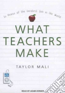What Teachers Make libro in lingua di Mali Taylor, Verner Adam (NRT)