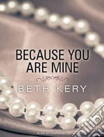 Because You Are Mine libro in lingua di Kery Beth, Rae Shirl (NRT)