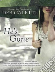 He's Gone libro in lingua di Caletti Deb, Campbell Cassandra (NRT)