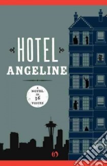 Hotel Angeline libro in lingua di Shortridge Jennie, Hein Teri, Dietrich William, Alcala Kathleen, Headley Maria Dahvana