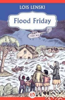 Flood Friday libro in lingua di Lenski Lois