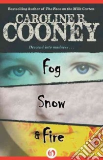 Fog, Snow, and Fire libro in lingua di Cooney Caroline B.